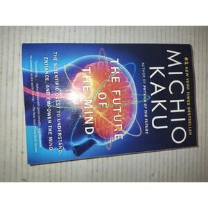 The Future of the Mind Michio Kaku Paperback Neuroscience Consciousness Physics